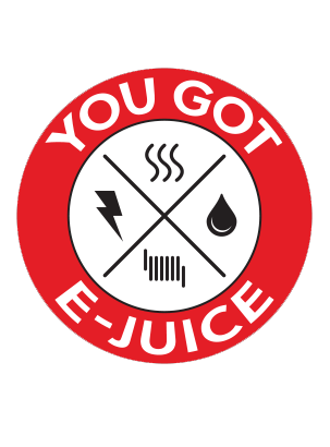 YOU GOT E JUICE